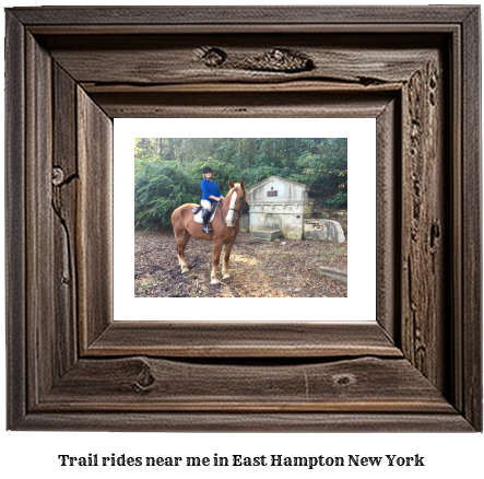 trail rides near me in East Hampton, New York